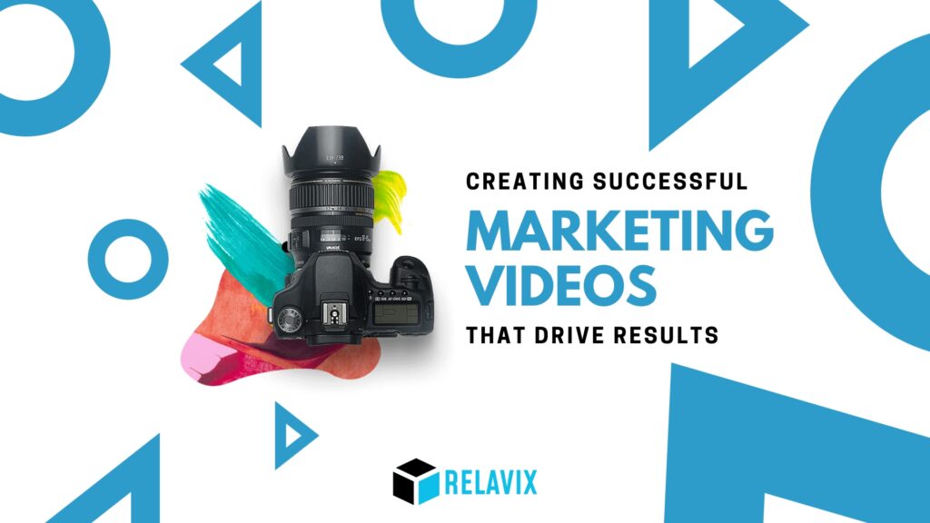 5 Stages of Creating Successful Marketing Videos That Drive Results